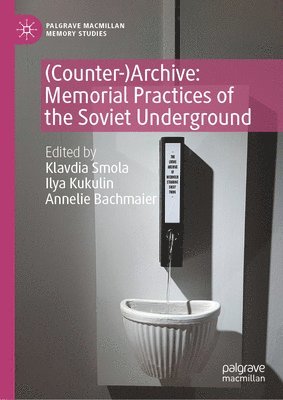 (Counter-)Archive: Memorial Practices of the Soviet Underground