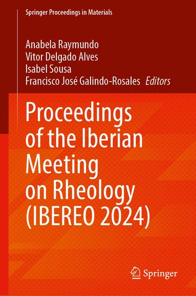 Anabela Raymundo, Vitor Delgado Alves, Isabel Sousa, Francisco José Galindo-Rosales - Proceedings of the Iberian Meeting on Rheology (IBEREO 2024), Inbunden