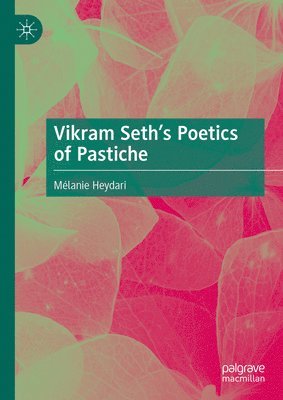 Vikram Seths Poetics of Pastiche 1