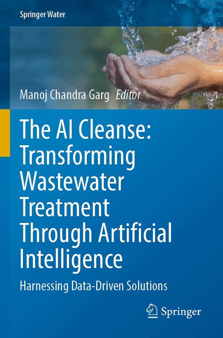 Manoj Chandra Garg - AI Cleanse: Transforming Wastewater Treatment Through Artificial Intelligence, Häftad. Tillgänglighet: Lägg i varukorg
