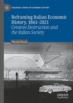 Reframing Italian Economic History, 18612021 1