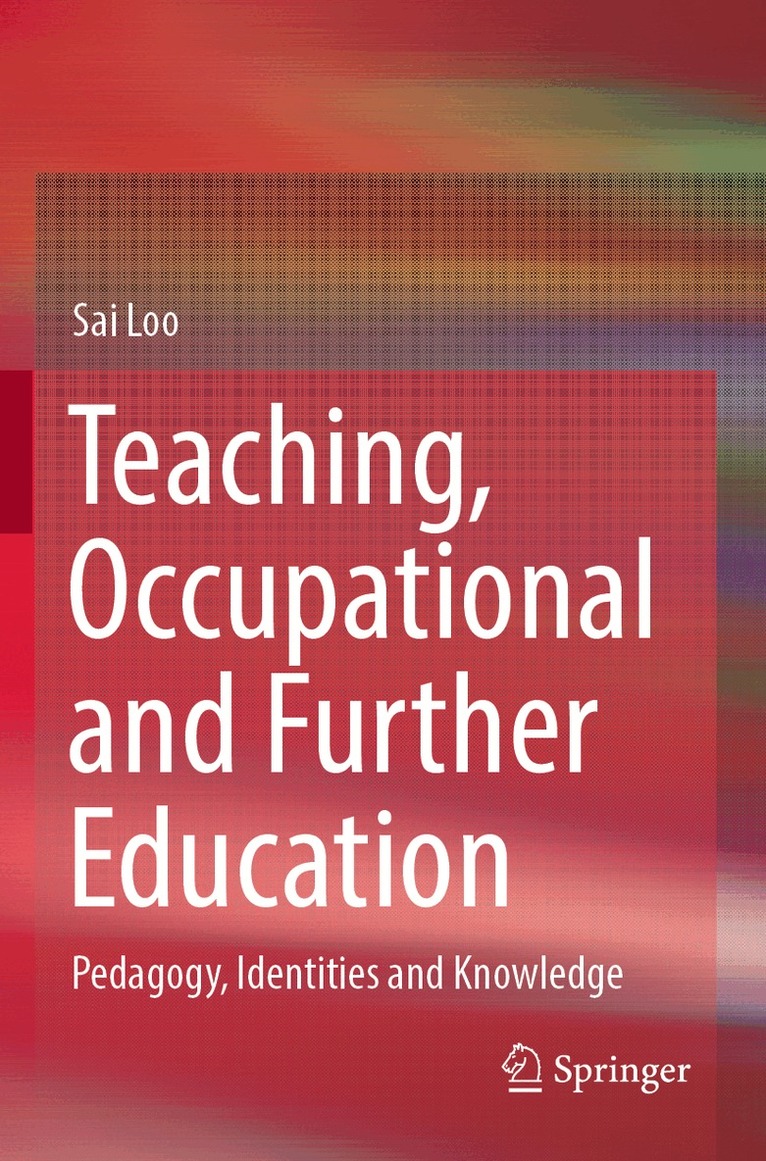 Sai Loo - Teaching, Occupational and Further Education, Häftad. Tillgänglighet: Lägg i varukorg