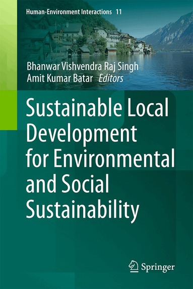 Bhanwar Vishvendra Raj Singh, Amit Kumar Batar - Sustainable Local Development for Environmental and Social Sustainability, Inbunden
