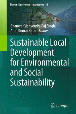 Bhanwar Vishvendra Raj Singh, Amit Kumar Batar - Sustainable Local Development for Environmental and Social Sustainability, Inbunden