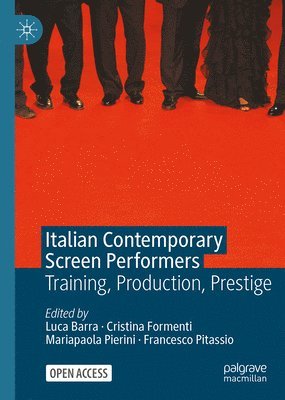 Luca Barra, Cristina Formenti, Mariapaola Pierini, Francesco Pitassio - Italian Contemporary Screen Performers, Inbunden
