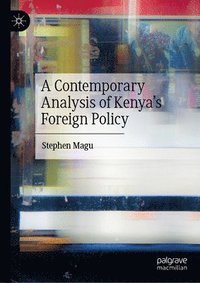 bokomslag A Contemporary Analysis of Kenyas Foreign Policy