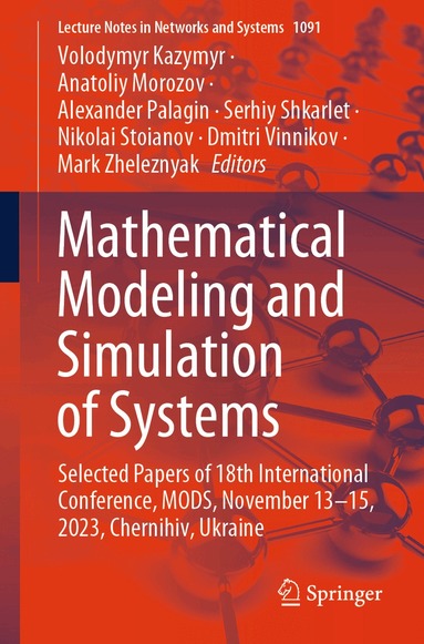 Volodymyr Kazymyr, Anatoliy Morozov, Alexander Palagin, Serhiy Shkarlet, Nikolai Stoianov, Dmitri Vinnikov, Mark Zheleznyak - Mathematical Modeling and Simulation of Systems, Häftad