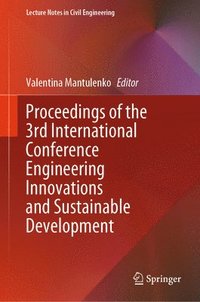 bokomslag Proceedings of the 3rd International Conference Engineering Innovations and Sustainable Development