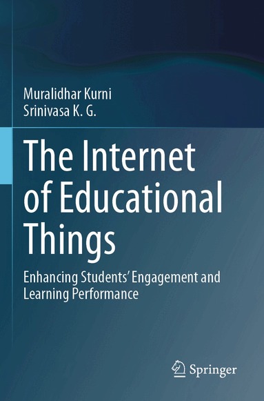 Muralidhar Kurni, K. G. Srinivasa - Internet of Educational Things, Häftad