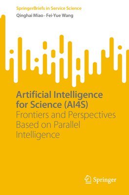 Qinghai Miao, Fei-Yue Wang - Artificial Intelligence for Science (AI4S), Häftad
