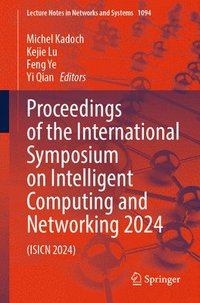 bokomslag Proceedings of the International Symposium on Intelligent Computing and Networking 2024