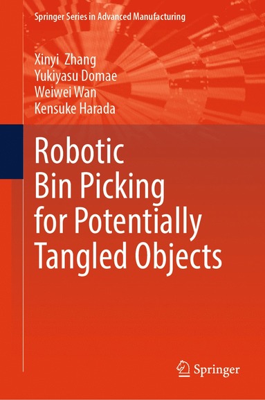 bokomslag Robotic Bin Picking for Potentially Tangled Objects