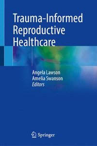 bokomslag Trauma-Informed Reproductive Healthcare