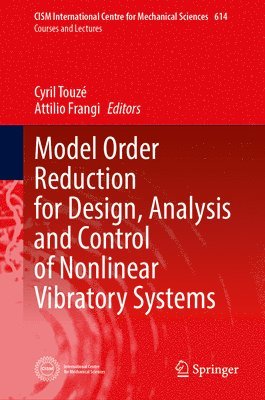 Model Order Reduction for Design, Analysis and Control of Nonlinear Vibratory Systems 1