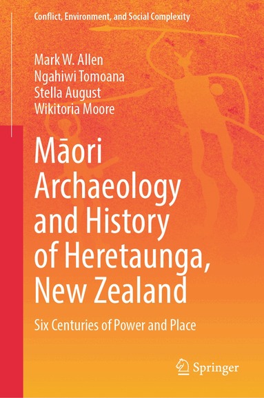 Mark W. Allen, Ngahiwi Tomoana, Stella August, Wikitoria Moore - Māori Archaeology and History of Heretaunga, New Zealand, Inbunden