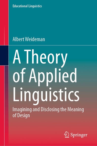Albert Weideman - Theory of Applied Linguistics, Inbunden
