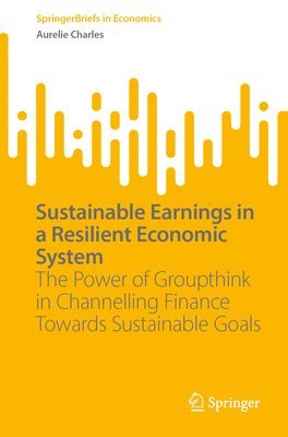 Aurelie Charles - Sustainable Earnings in a Resilient Economic System, Häftad