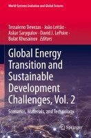Tessaleno Devezas, João Leitão, Askar Sarygulov, David J. LePoire, Bulat Khusainov - Global Energy Transition and Sustainable Development Challenges, Vol. 2, Häftad