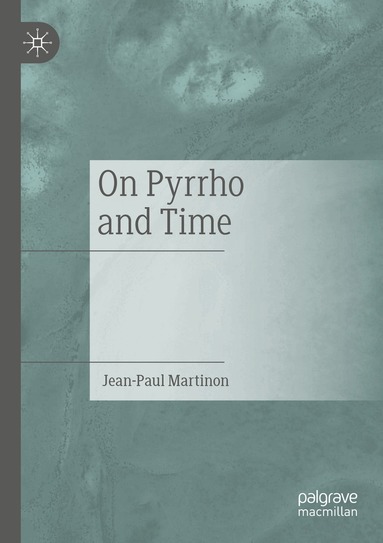 Jean-Paul Martinon - On Pyrrho and Time, Häftad