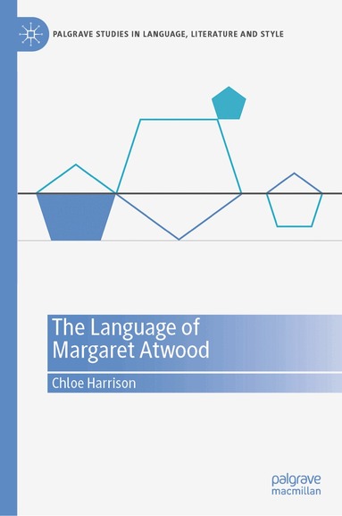 Chloe Harrison - Language of Margaret Atwood, Inbunden