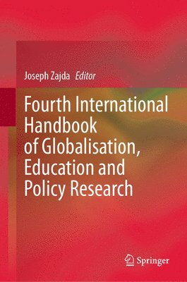 bokomslag Fourth International Handbook of Globalisation, Education and Policy Research