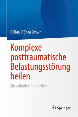 bokomslag Komplexe posttraumatische Belastungsstrung heilen