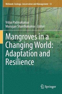 Mangroves in a Changing World: Adaptation and Resilience