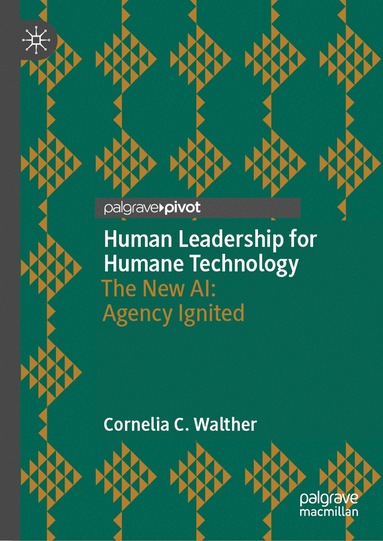 bokomslag Human Leadership for Humane Technology