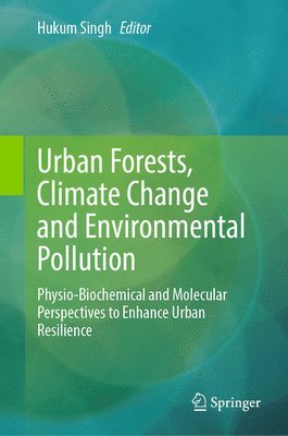 bokomslag Urban Forests, Climate Change and Environmental Pollution