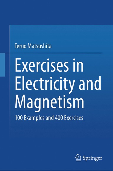 bokomslag Exercises in Electricity and Magnetism