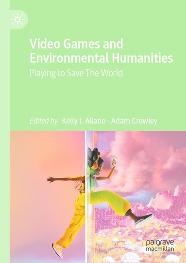 bokomslag Video Games and Environmental Humanities