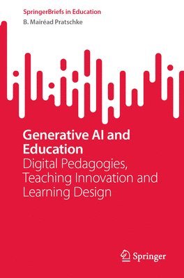 B. Mairéad Pratschke, B. Mairead Pratschke - Generative AI and Education, Häftad