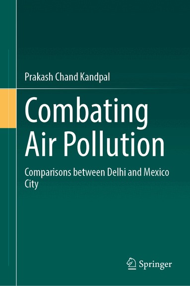Prakash Chand Kandpal - Combating Air Pollution, Inbunden