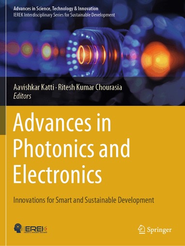 Aavishkar Katti, Ritesh Kumar Chourasia - Advances in Photonics and Electronics, Häftad