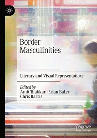 bokomslag Border Masculinities