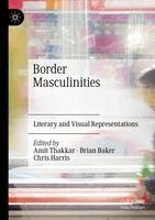 Amit Thakkar, Brian Baker, Chris Harris - Border Masculinities, Häftad