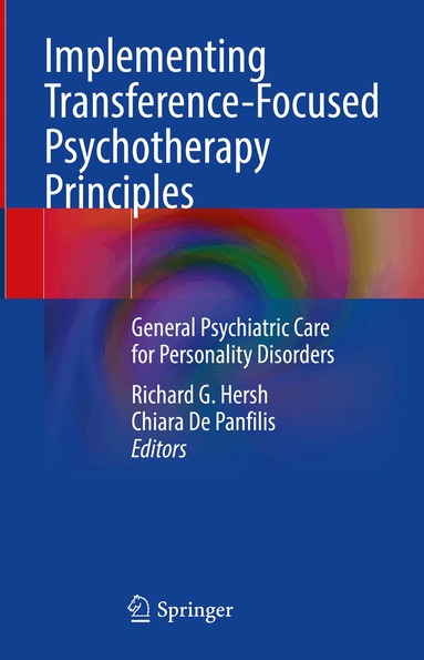 Richard G. Hersh, Chiara De Panfilis - Implementing Transference-Focused Psychotherapy Principles, Inbunden