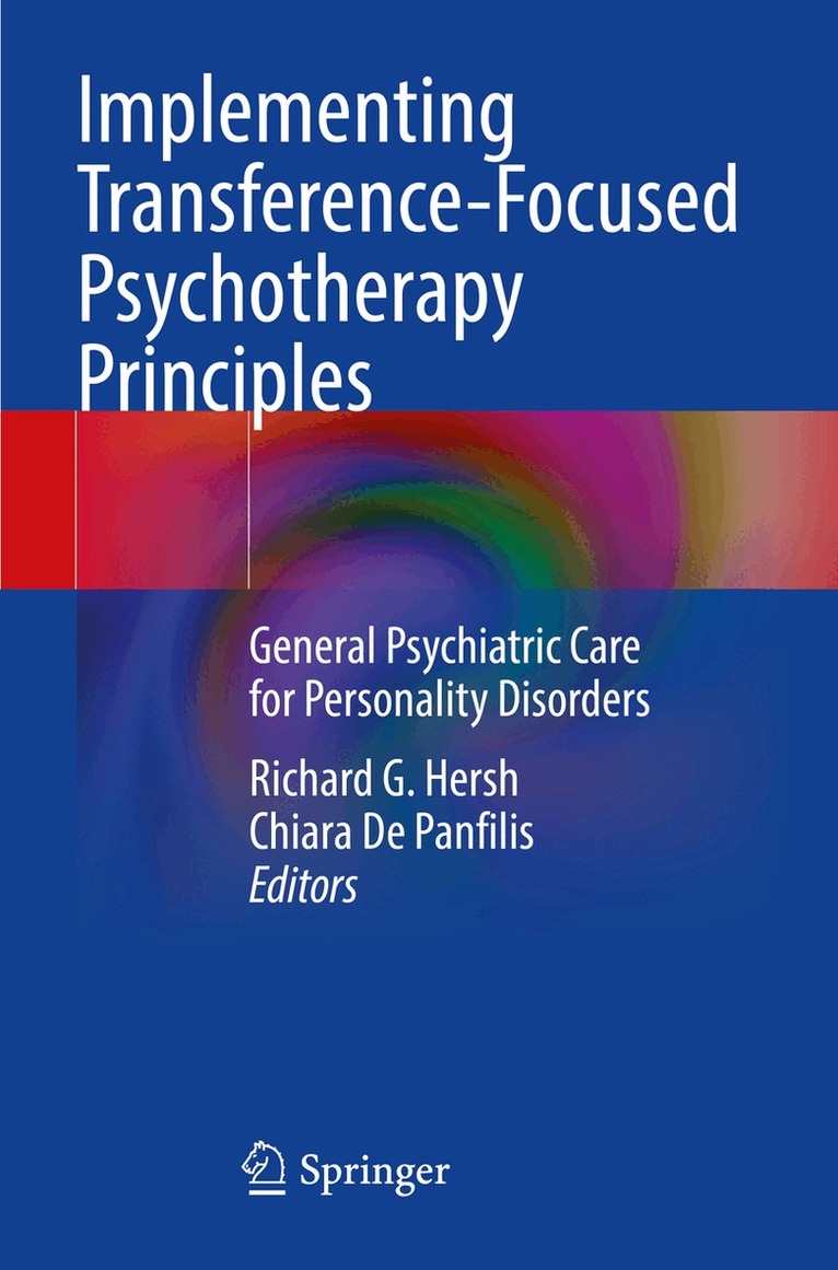 Richard G. Hersh, Chiara De Panfilis - Implementing Transference-Focused Psychotherapy Principles, Häftad