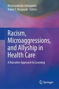 bokomslag Racism, Microaggressions, and Allyship in Health Care