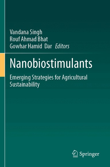 Vandana Singh, Rouf Ahmad Bhat, Gowhar Hamid Dar - Nanobiostimulants, Häftad