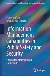 bokomslag Information Management Capabilities in Public Safety and Security