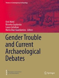 bokomslag Gender Trouble and Current Archaeological Debates