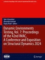 bokomslag Dynamic Environments Testing, Vol. 7: Proceedings of the 42nd IMAC, A Conference and Exposition on Structural Dynamics 2024