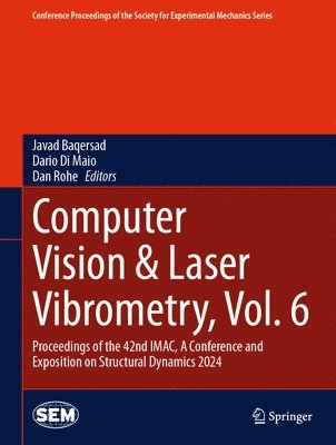 bokomslag Computer Vision & Laser Vibrometry, Vol. 6