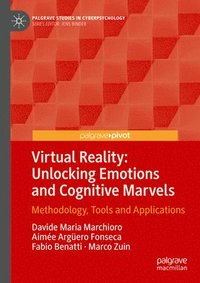 bokomslag Virtual Reality: Unlocking Emotions and Cognitive Marvels