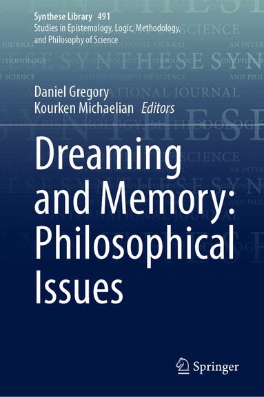 Daniel Gregory, Kourken Michaelian - Dreaming and Memory: Philosophical Issues, Inbunden