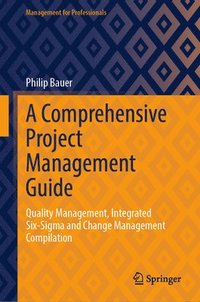 bokomslag A Comprehensive Project Management Guide