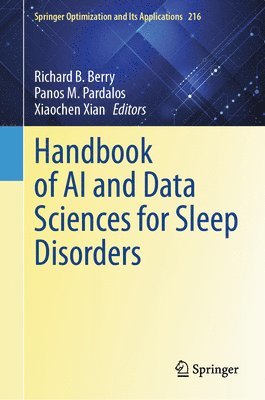 Richard B. Berry, Panos M. Pardalos, Xiaochen Xian - Handbook of AI and Data Sciences for Sleep Disorders, Inbunden