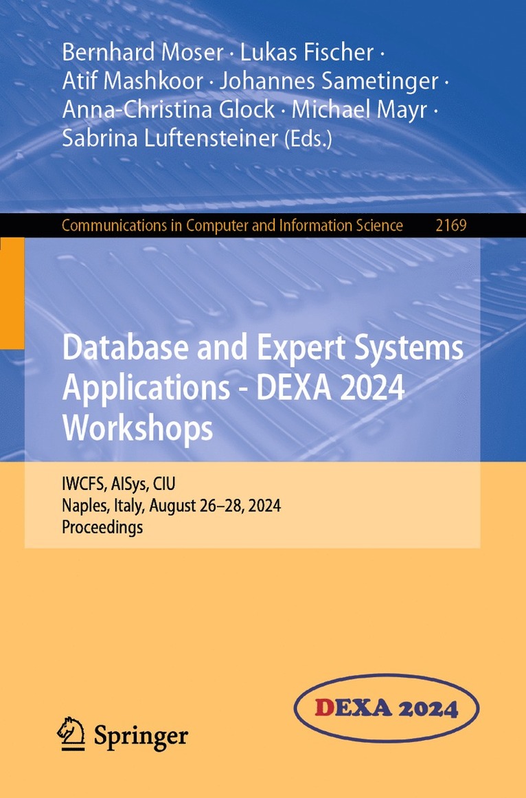 Bernhard Moser, Lukas Fischer, Atif Mashkoor, Johannes Sametinger, Anna-Christina Glock, Michael Mayr, Sabrina Luftensteiner - Database and Expert Systems Applications - DEXA 2024 Workshops, Häftad