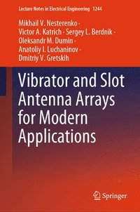 bokomslag Vibrator and Slot Antenna Arrays for Modern Applications